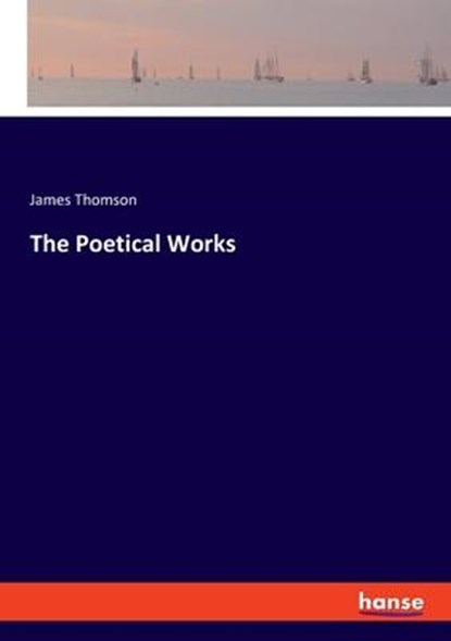 The Poetical Works, James Thomson - Paperback - 9783348082181