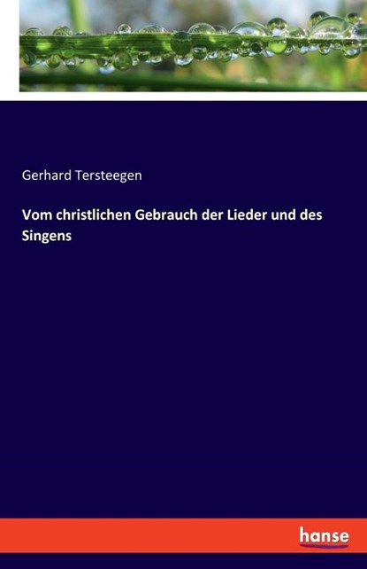 Vom christlichen Gebrauch der Lieder und des Singens, Gerhard Tersteegen - Paperback - 9783348082426