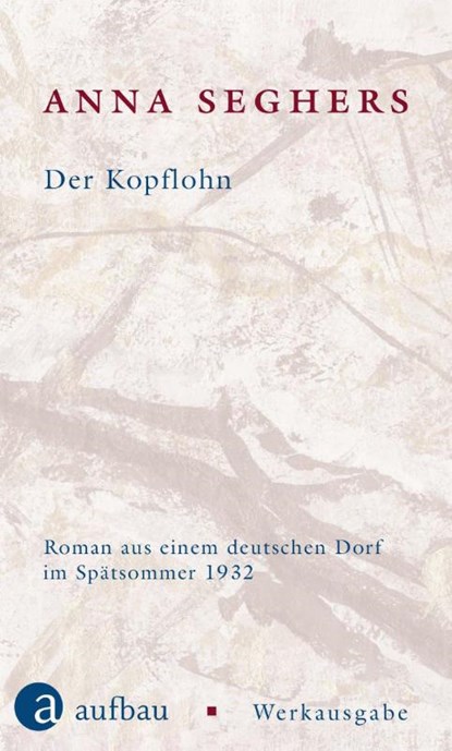 Der Kopflohn, Anna Seghers - Gebonden - 9783351034528
