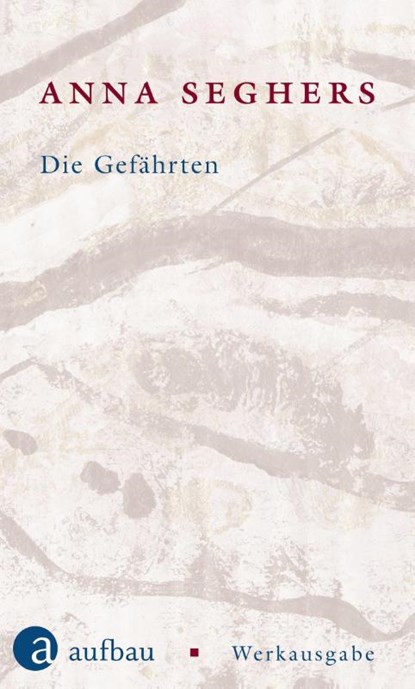 Die Gefährten, Anna Seghers - Gebonden - 9783351034566