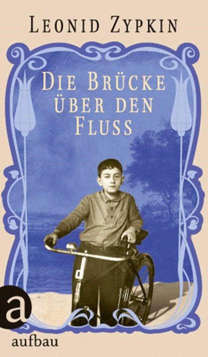 Die Brücke über den Fluss, Leonid Zypkin - Gebonden - 9783351034603