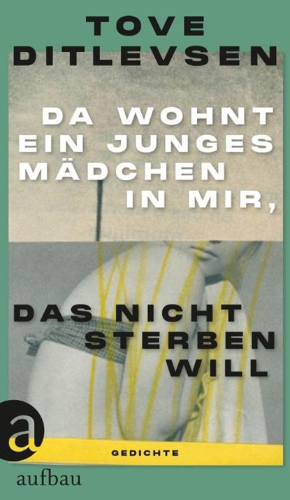 Da wohnt ein junges Mädchen in mir, das nicht sterben will, Tove Ditlevsen - Gebonden - 9783351039530