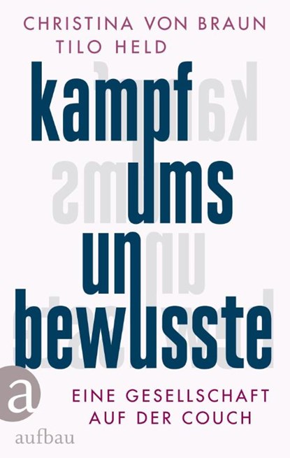 Kampf ums Unbewusste, Christina Von Braun ; Tilo Held - Gebonden - 9783351039967