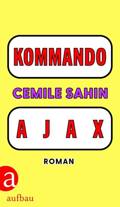 KOMMANDO AJAX, Cemile Sahin - Gebonden - 9783351042073