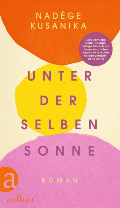 Unter derselben Sonne, Nadège Kusanika - Gebonden - 9783351042431
