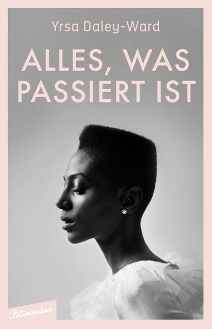 Alles, was passiert ist, Yrsa Daley-Ward - Gebonden - 9783351050672