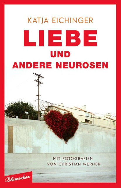 Liebe und andere Neurosen, Katja Eichinger - Gebonden - 9783351050962