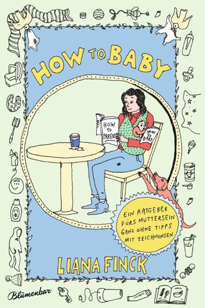 How to Baby, Liana Finck - Gebonden - 9783351051273