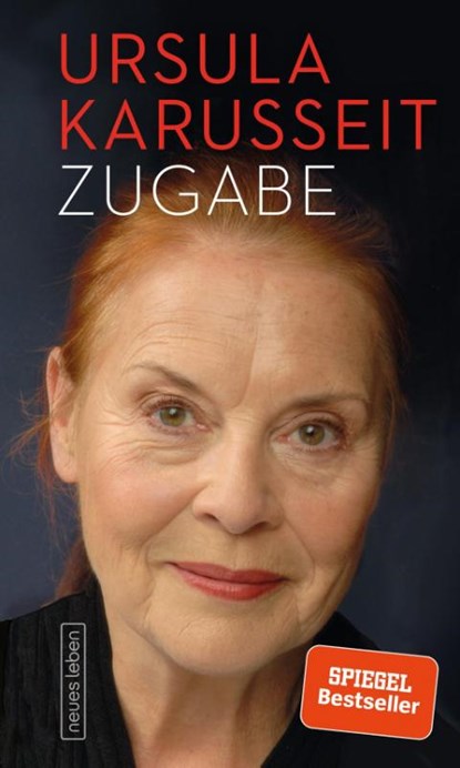 Zugabe, Ursula Karusseit - Gebonden - 9783355018791