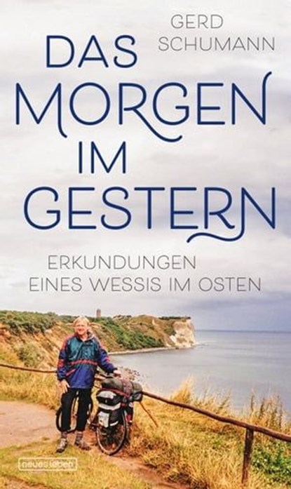 Das Morgen im Gestern, Gerd Schumann - Ebook - 9783355500609