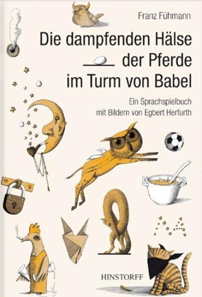 Die dampfenden Hälse der Pferde im Turm von Babel, Franz Fühmann - Gebonden - 9783356010985