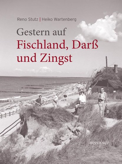 Gestern auf Fischland, Darß und Zingst, Reno Stutz - Gebonden - 9783356015638