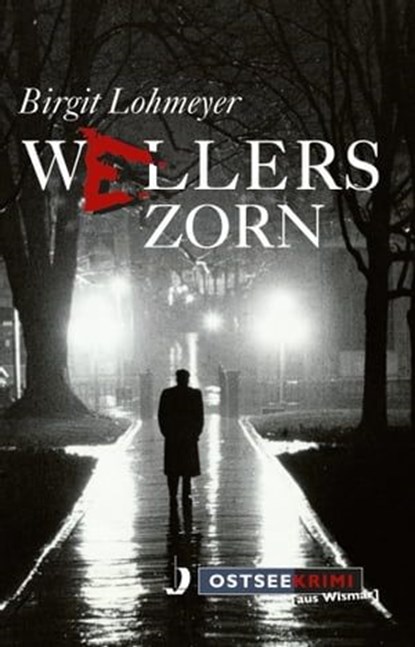 Wellers Zorn, Birgit Lohmeyer - Ebook - 9783356015782