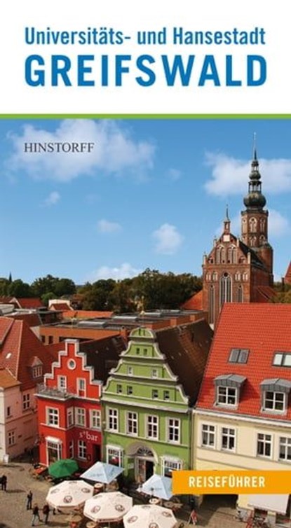 Reiseführer Universitäts- und Hansestadt Greifswald, Robert Tremmel - Ebook - 9783356016222
