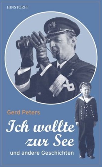 Ich wollte zur See, Gerd Peters - Ebook - 9783356018868