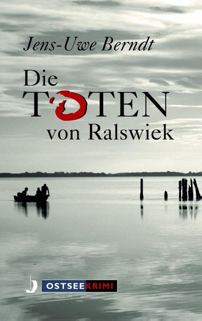 Die Toten von Ralswiek, Jens-Uwe Berndt - Paperback - 9783356022872
