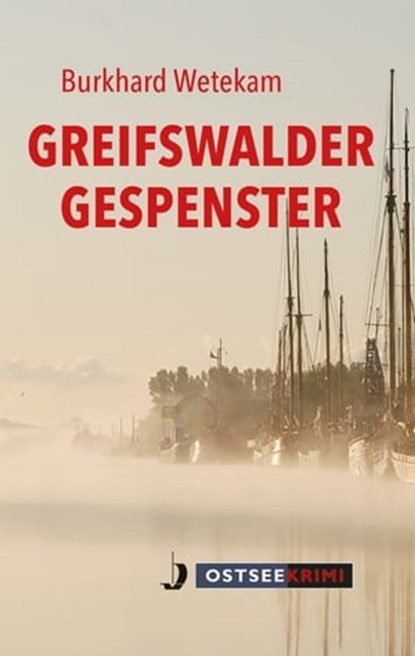 Greifswalder Gespenster, Burkhard Wetekam - Ebook - 9783356024036