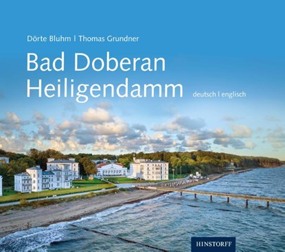 Bad Doberan Heiligendamm, Dörte Bluhm ; Thomas Grundner - Gebonden - 9783356024463