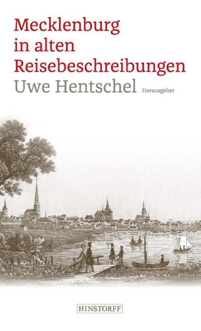Mecklenburg in alten Reisebeschreibungen, Uwe Hentschel - Paperback - 9783356024678