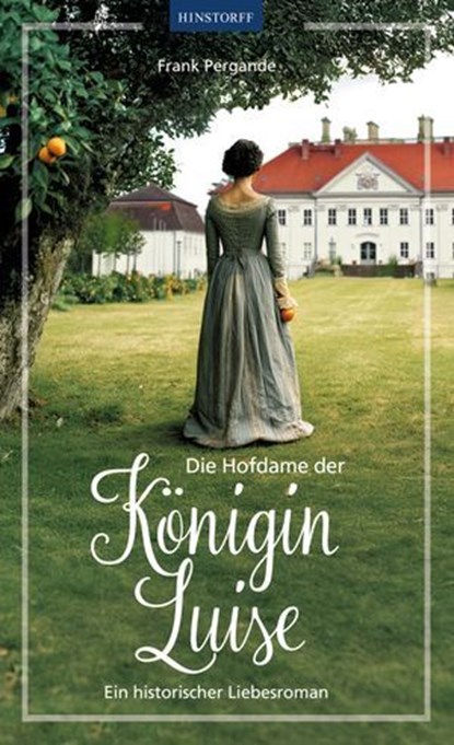 Die Hofdame der Königin Luise, Frank Pergande - Ebook - 9783356025989