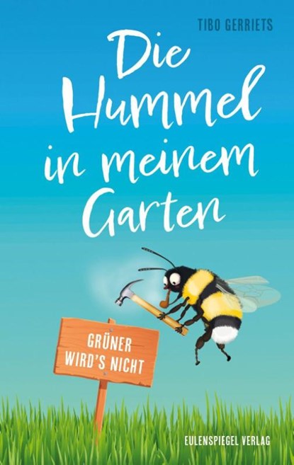 Die Hummel in meinem Garten, Tibo Gerriets - Paperback - 9783359030218