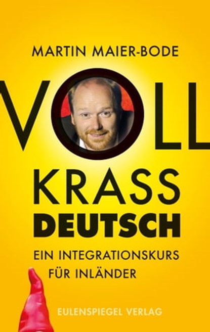 Voll krass deutsch, Martin Maier-Bode - Ebook - 9783359500476