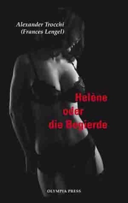Helène oder die Begierde, Alexander Trocchi - Ebook - 9783359520023