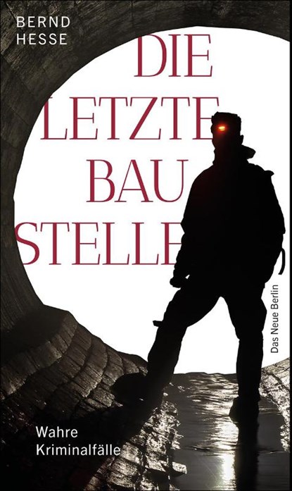 Die letzte Baustelle, Bernd Hesse - Paperback - 9783360027559