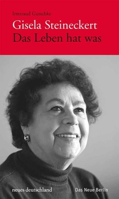 Gisela Steineckert. Das Leben hat was, Gisela Steineckert - Ebook - 9783360500373
