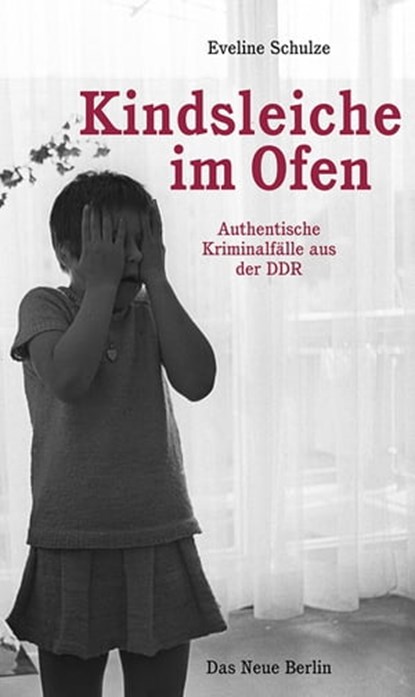 Kindsleiche im Ofen, Eveline Schulze - Ebook - 9783360500557