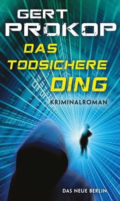 Das todsichere Ding, Gert Prokop - Ebook - 9783360500755