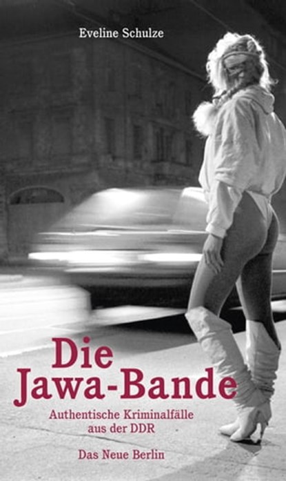 Die Jawa-Bande, Eveline Schulze - Ebook - 9783360501523