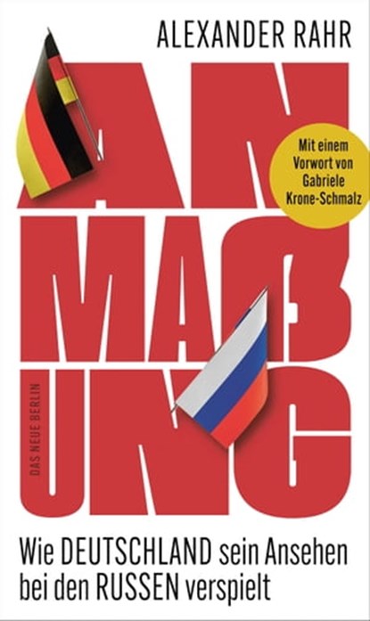 Anmaßung, Alexander Rahr - Ebook - 9783360501813