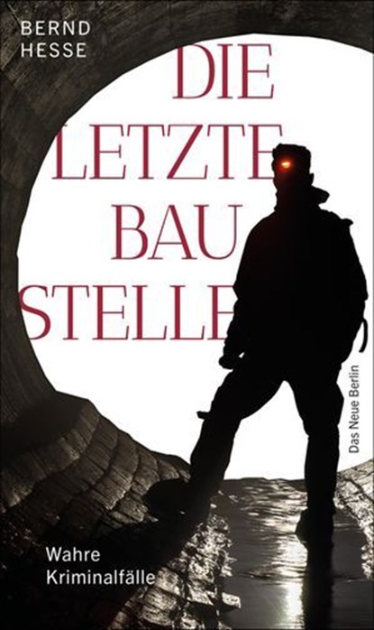 Die letzte Baustelle, Bernd Hesse - Ebook - 9783360501929