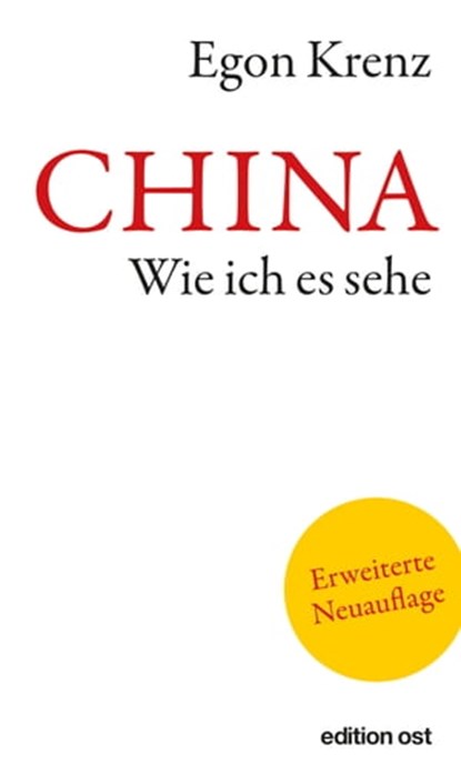 CHINA. Wie ich es sehe, Egon Krenz - Ebook - 9783360510440