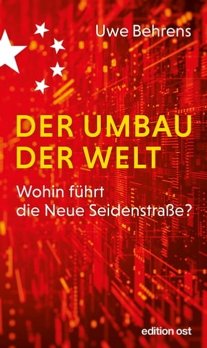 Der Umbau der Welt, Uwe Behrens - Ebook - 9783360510518
