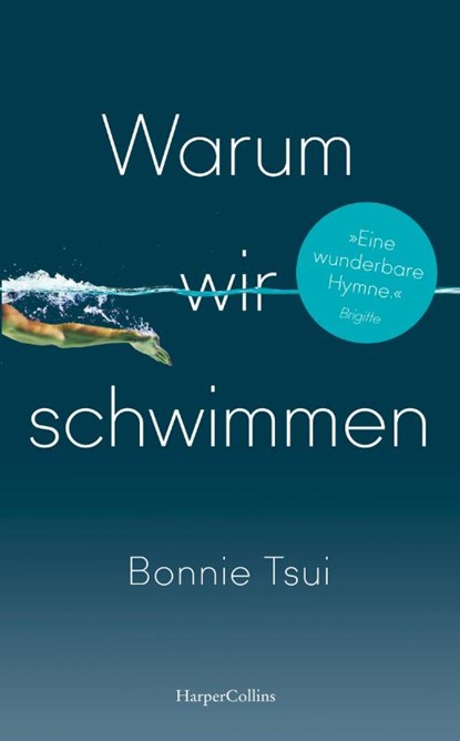 Warum wir schwimmen, Bonnie Tsui - Gebonden - 9783365000267