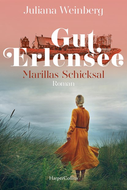 Gut Erlensee - Marillas Schicksal, Juliana Weinberg - Paperback - 9783365000618