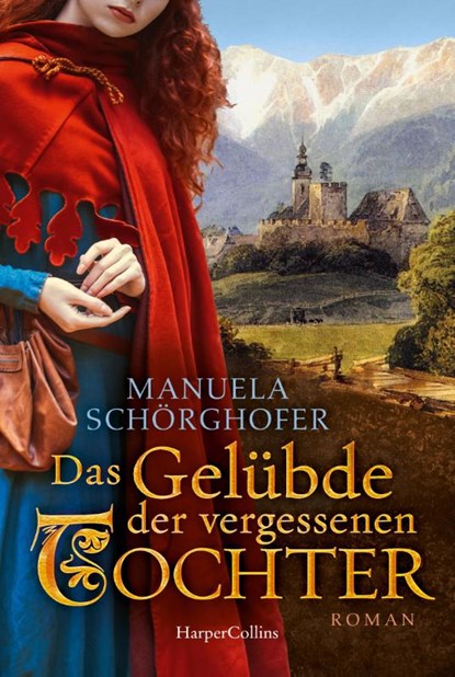 Das Gelübde der vergessenen Tochter, Manuela Schörghofer - Paperback - 9783365000984