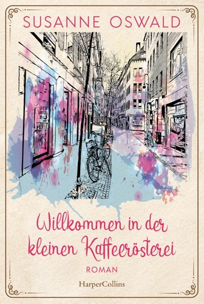Willkommen in der kleinen Kaffeerösterei, Susanne Oswald - Paperback - 9783365001066