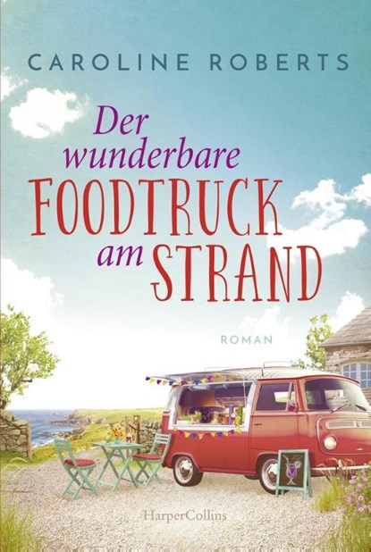 Der wunderbare Foodtruck am Strand, Caroline Roberts - Paperback - 9783365002957