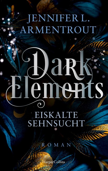 Dark Elements 2 - Eiskalte Sehnsucht, Jennifer L. Armentrout - Paperback - 9783365004715