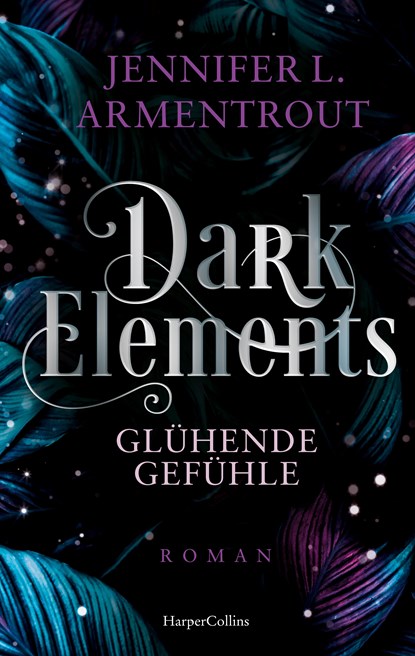 Dark Elements 4 - Glühende Gefühle, Jennifer L. Armentrout - Paperback - 9783365004739