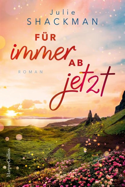 Für immer ab jetzt, Julie Shackman - Paperback - 9783365007655