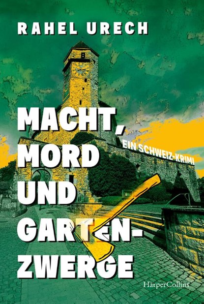 Macht, Mord und Gartenzwerge, Rahel Urech - Paperback - 9783365007693
