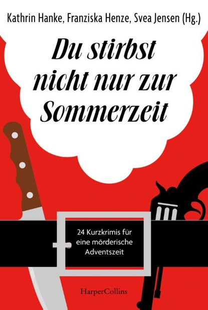 Du stirbst nicht nur zur Sommerzeit, Svea Jensen ; Jobst Schlennstedt ; Ella Danz ; Kathrin Hanke - Paperback - 9783365007761