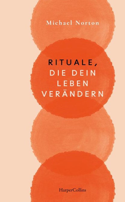 Rituale, die dein Leben verändern, Michael Norton - Gebonden - 9783365008195