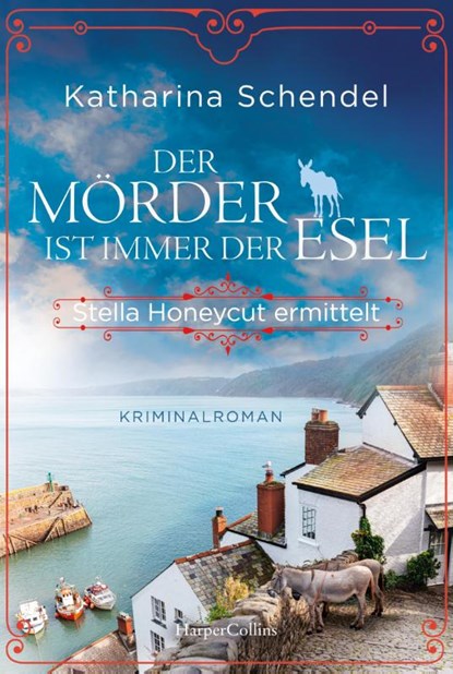 Der Mörder ist immer der Esel. Stella Honeycut ermittelt, Katharina Schendel - Paperback - 9783365008737