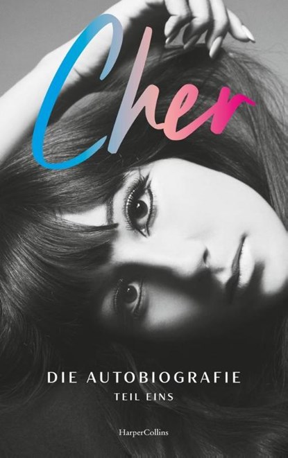 CHER. Die Autobiografie, Teil eins, Cher - Gebonden - 9783365009208