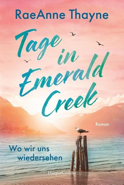 Tage in Emerald Creek, Raeanne Thayne - Paperback - 9783365009918